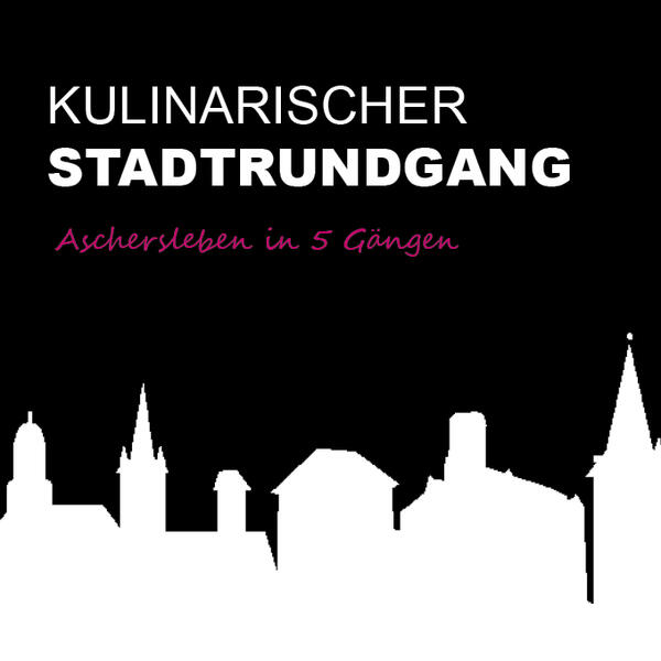 Bild vergrößern: Kulinarischer Stadtrundgang - Auf Schlemmertour durch Aschersleben