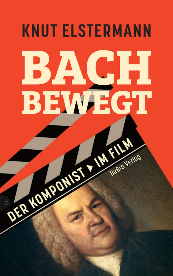 Bild vergrößern: "Bach bewegt" - Das Buch von Knut Elstermann