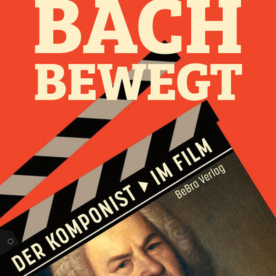"Bach bewegt" - Das Buch von Knut Elstermann