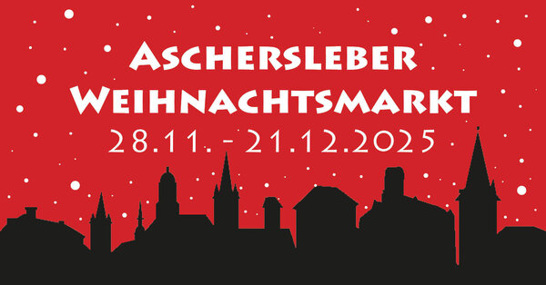 Bild vergr&ouml;&szlig;ern: Aschersleber Weihnachtsmarkt 2025