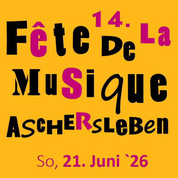 Bild vergr&ouml;&szlig;ern: F�te de la musique Aschersleben 2026