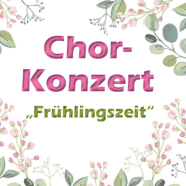 Bild vergr&ouml;&szlig;ern: Chor-Konzert mit alt bekannten und modernen Fr�hlingsliedern