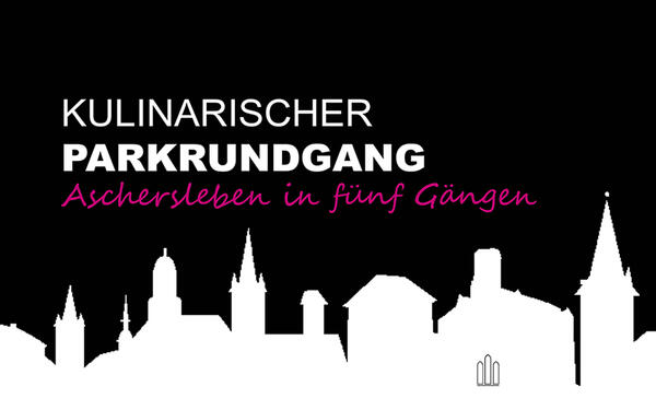 Bild vergrößern: Kulinarischer Parkrundgang "Aschersleben in 5 Gngen"